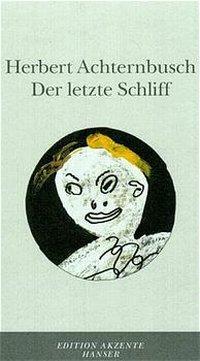 Cover: 9783446190955 | Der letzte Schliff | Herbert Achternbusch | Taschenbuch | 432 S.