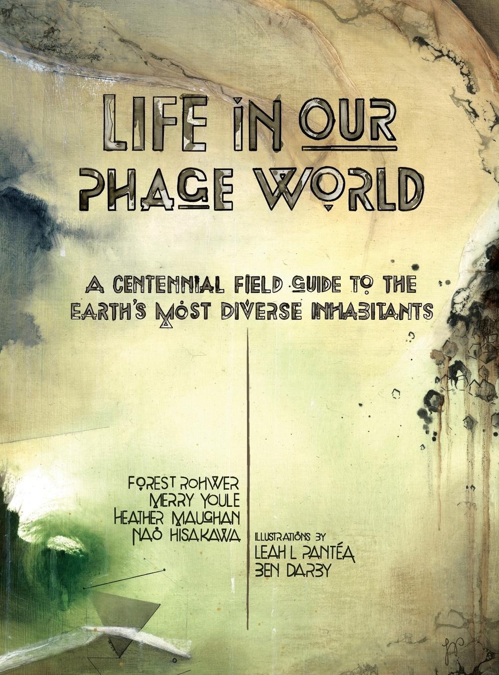 Cover: 9780990494300 | Life in Our Phage World | Forest Rohwer (u. a.) | Buch | Englisch