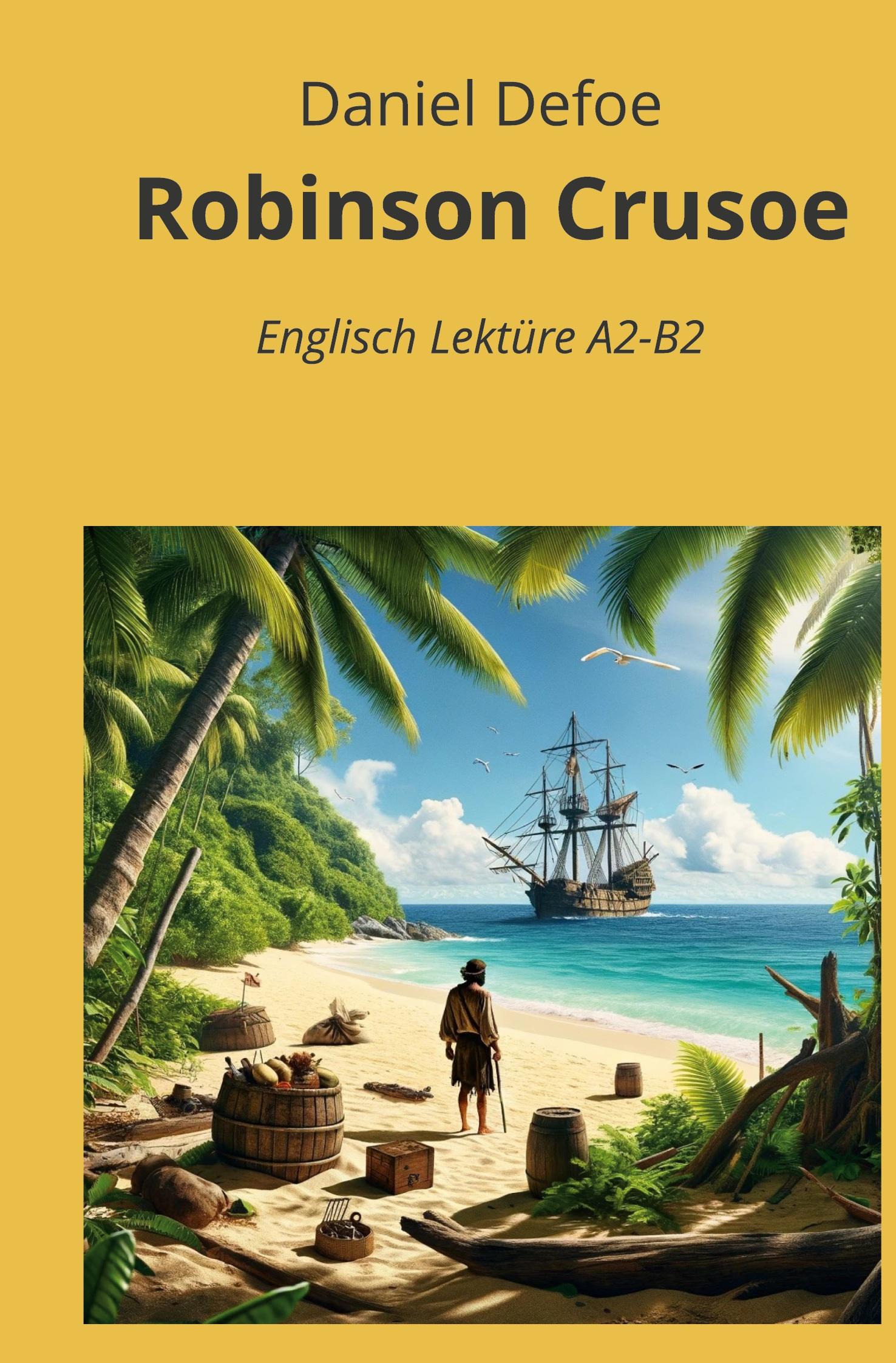 Cover: 9783759233738 | Robinson Crusoe: Englisch Lektüre A2 - B2 | Daniel Defoe | Taschenbuch