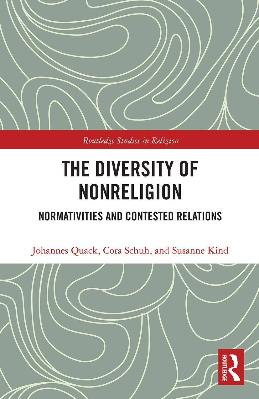 Cover: 9780367785970 | The Diversity of Nonreligion | Normativities and Contested Relations