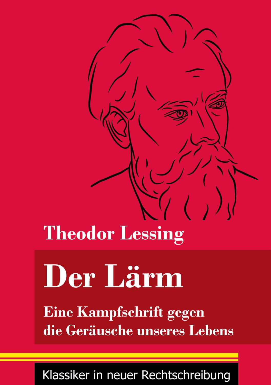 Cover: 9783847851110 | Der Lärm | Theodor Lessing | Taschenbuch | Paperback | 112 S. | 2021