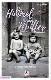 Cover: 9783956513299 | Der Himmel meiner Mutter | Olaf Müller | Buch | Deutsch | 2022