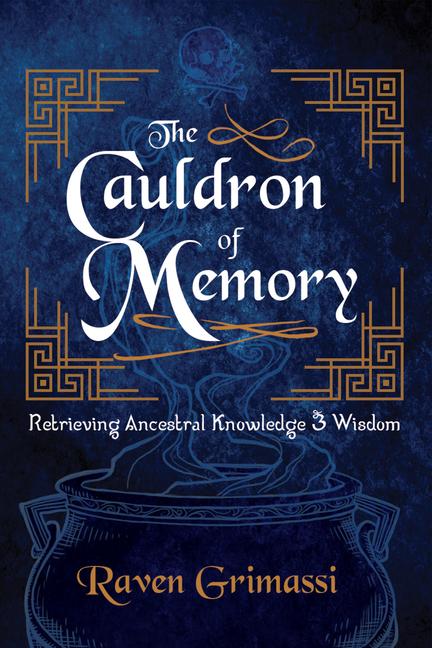 Cover: 9781959883586 | The Cauldron of Memory | Retrieving Ancestral Knowledge &amp; Wisdom