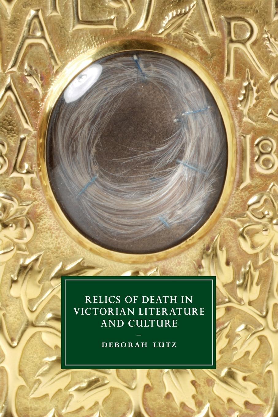 Cover: 9781107434394 | Relics of Death in Victorian Literature and Culture | Deborah Lutz