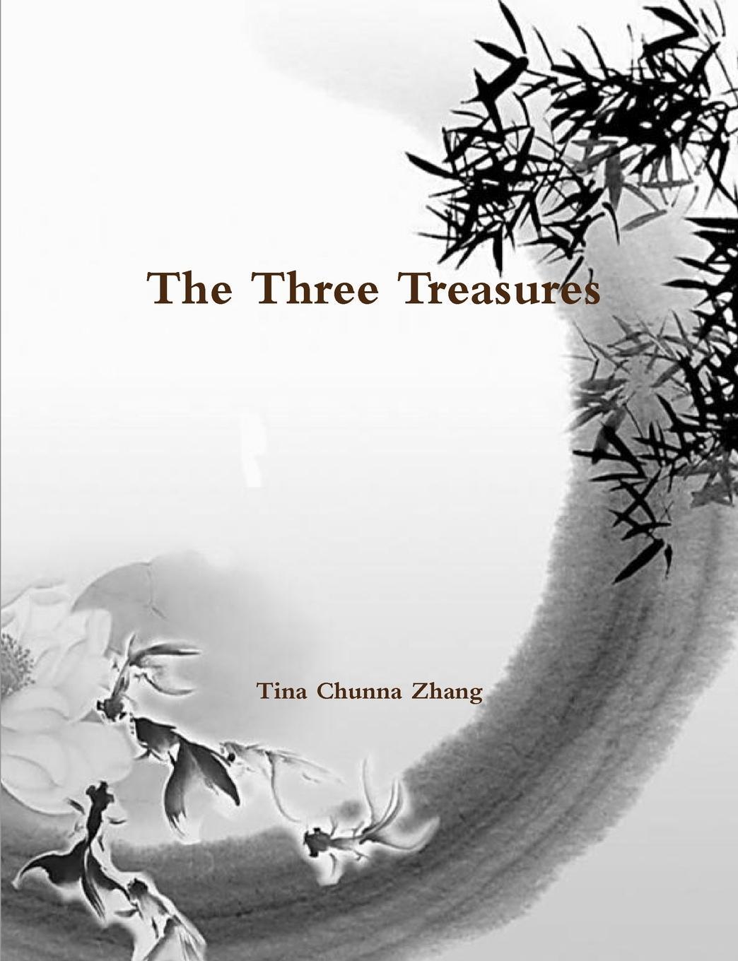 Cover: 9781105663680 | The Three Treasures | Tina Chunna Zhang | Taschenbuch | Paperback