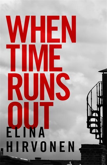 Cover: 9781786580276 | When Time Runs Out | Elina Hirvonen | Taschenbuch | Englisch | 2018