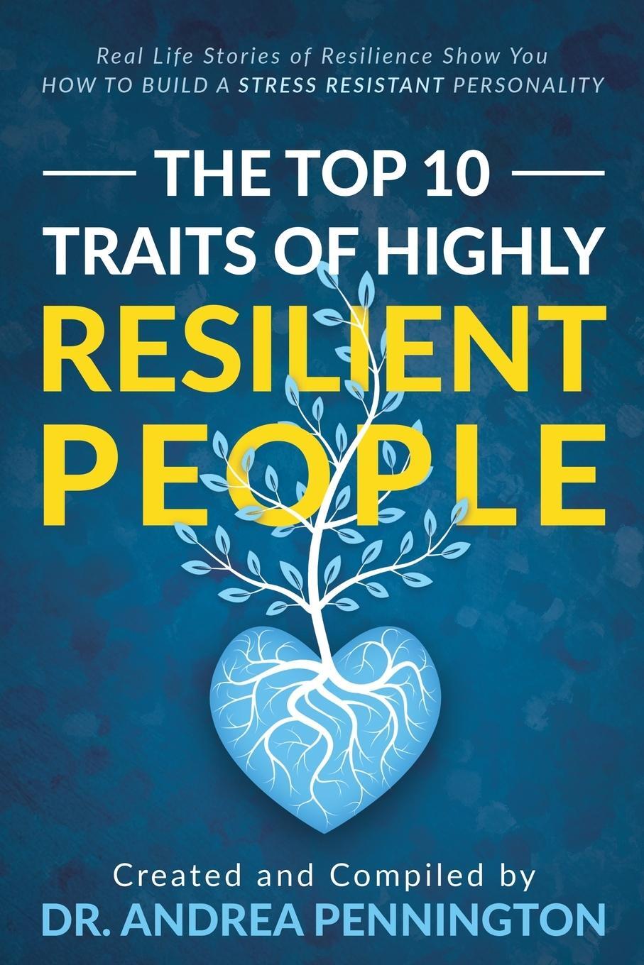 Cover: 9781734152623 | The Top 10 Traits of Highly Resilient People | Andrea Pennington