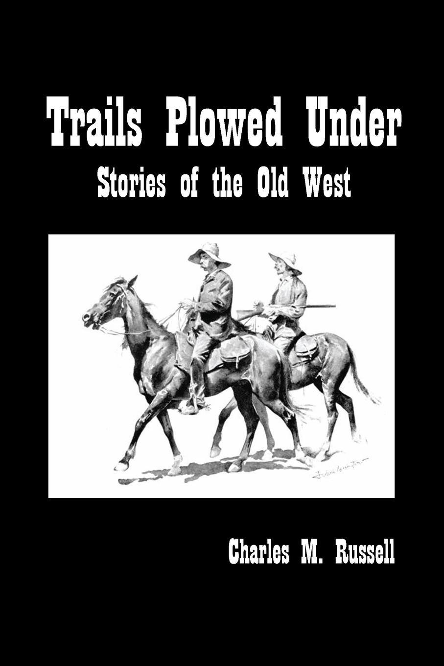 Cover: 9781789432008 | Trails Plowed Under | Stories of the Old West | Charles Russell | Buch