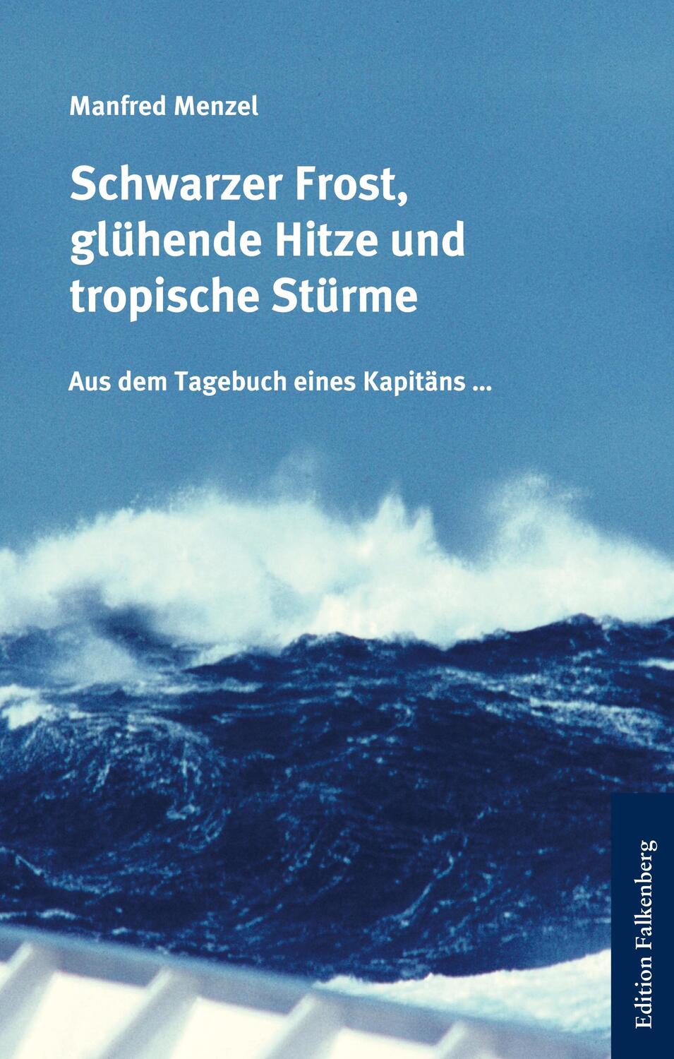 Cover: 9783954942978 | Schwarzer Frost, glühende Hitze und tropische Stürme | Manfred Menzel
