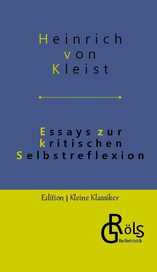 Cover: 9783988287052 | Essays zur Selbstreflexion | Heinrich Von Kleist | Buch | 120 S.