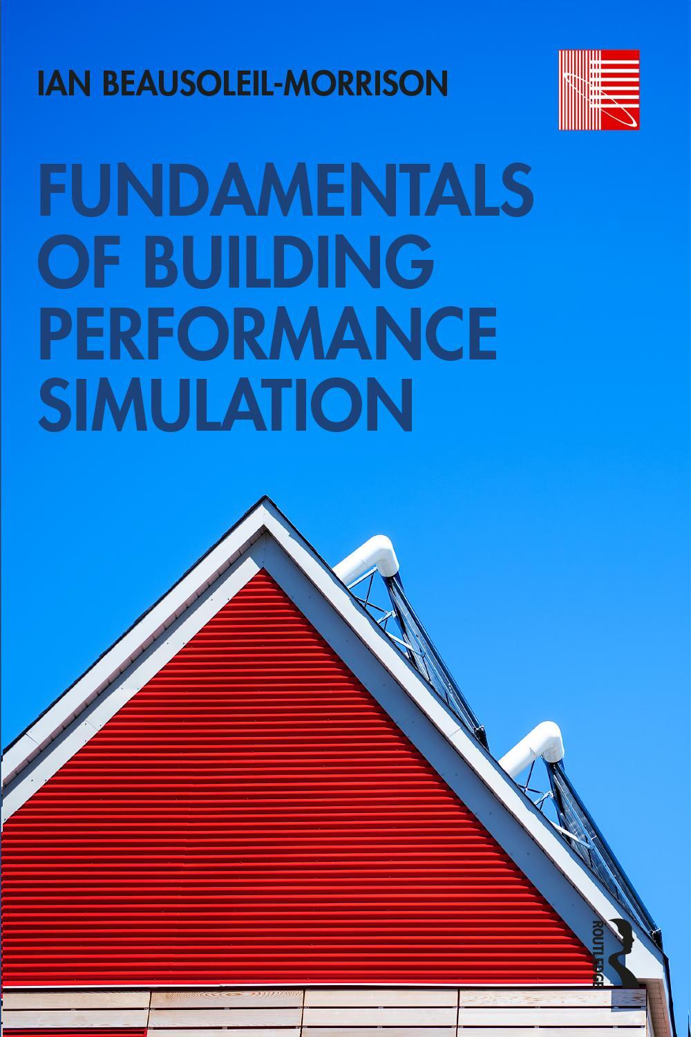 Cover: 9780367518066 | Fundamentals of Building Performance Simulation | Beausoleil-Morrison