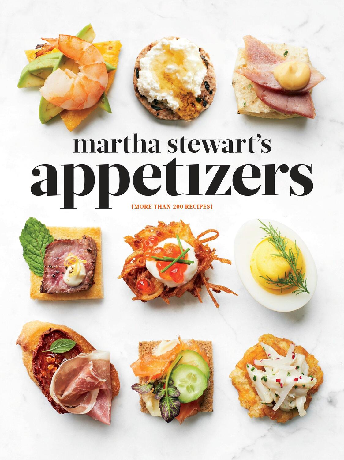 Cover: 9780307954626 | Martha Stewart's Appetizers: 200 Recipes for Dips, Spreads, Snacks,...
