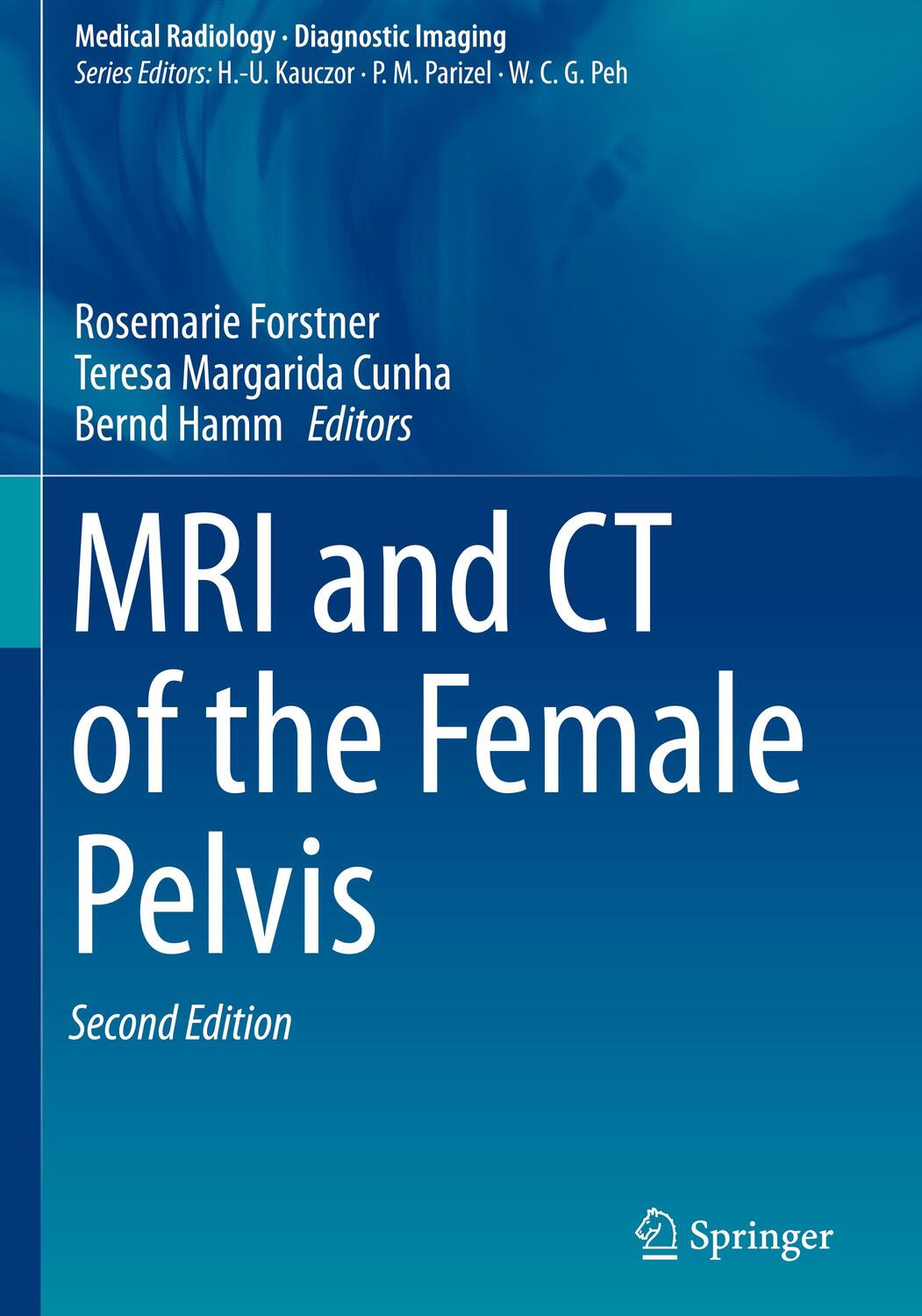 Cover: 9783319425733 | MRI and CT of the Female Pelvis | Rosemarie Forstner (u. a.) | Buch