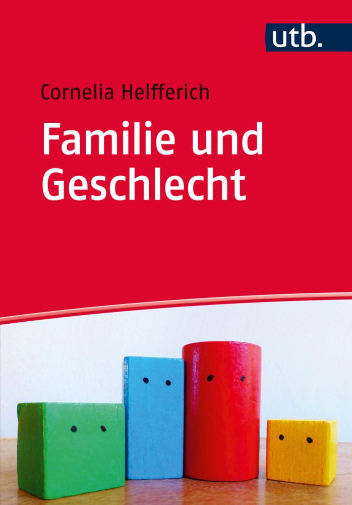 Cover: 9783825246624 | Familie und Geschlecht | Eine neue Grundlegung der Familiensoziologie