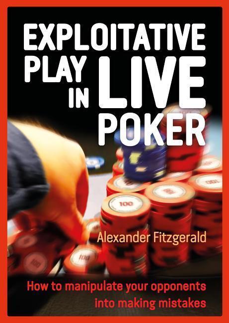 Cover: 9781909457928 | Exploitative Play in Live Poker | Alexander Fitzgerald | Taschenbuch