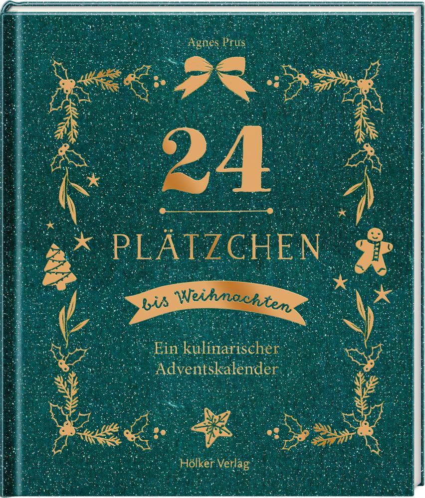 Cover: 9783881172820 | 24 Plätzchen bis Weihnachten | Ein kulinarischer Adventskalender