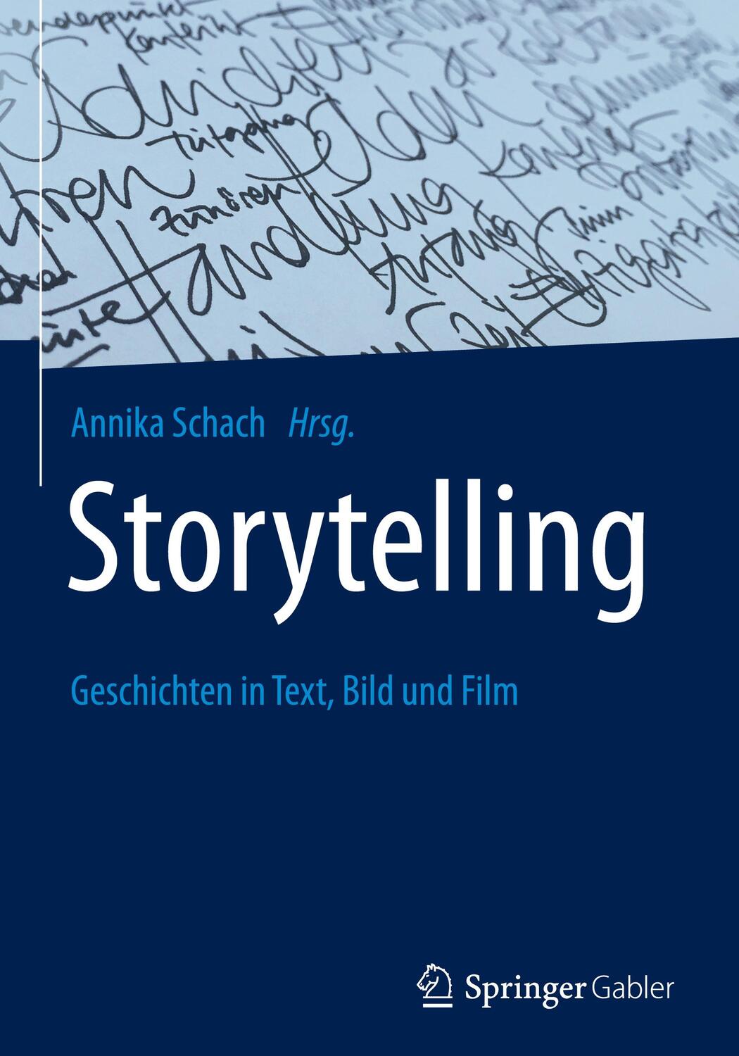 Cover: 9783658152314 | Storytelling | Geschichten in Text, Bild und Film | Annika Schach