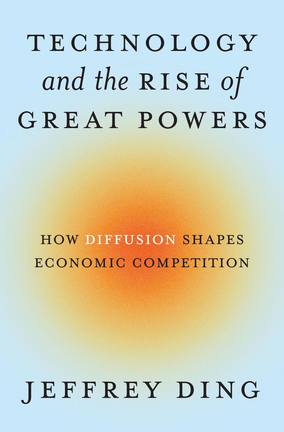 Cover: 9780691260341 | Technology and the Rise of Great Powers | Jeffrey Ding | Taschenbuch