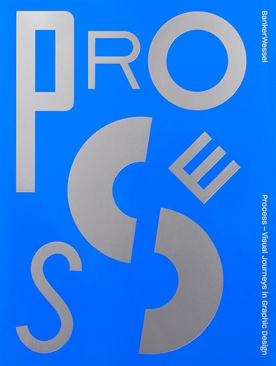 Cover: 9781916126114 | Process - Visual Journeys in Graphic Design | Banker Wessel (u. a.)