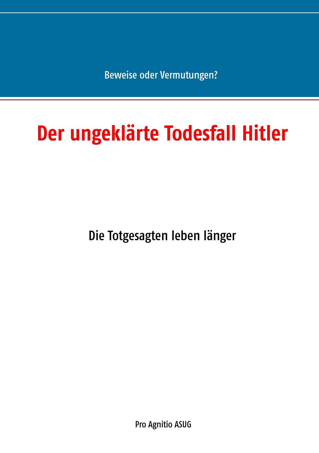 Cover: 9783744813822 | Der ungeklärte Todesfall Hitler | Die Totgesagten leben länger | Buch