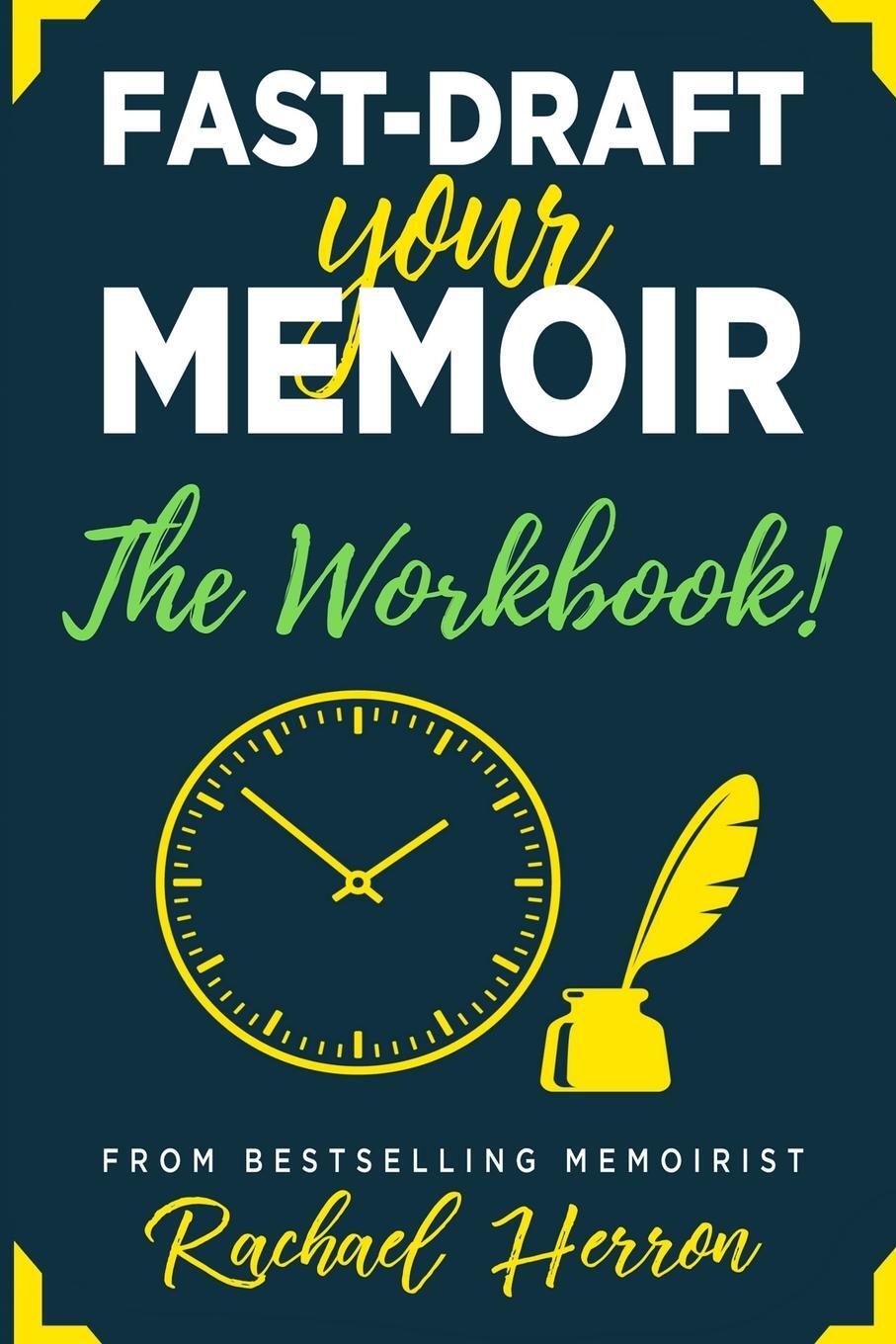 Cover: 9781940785592 | Fast-Draft Your Memoir | The Workbook | Rachael Herron | Taschenbuch