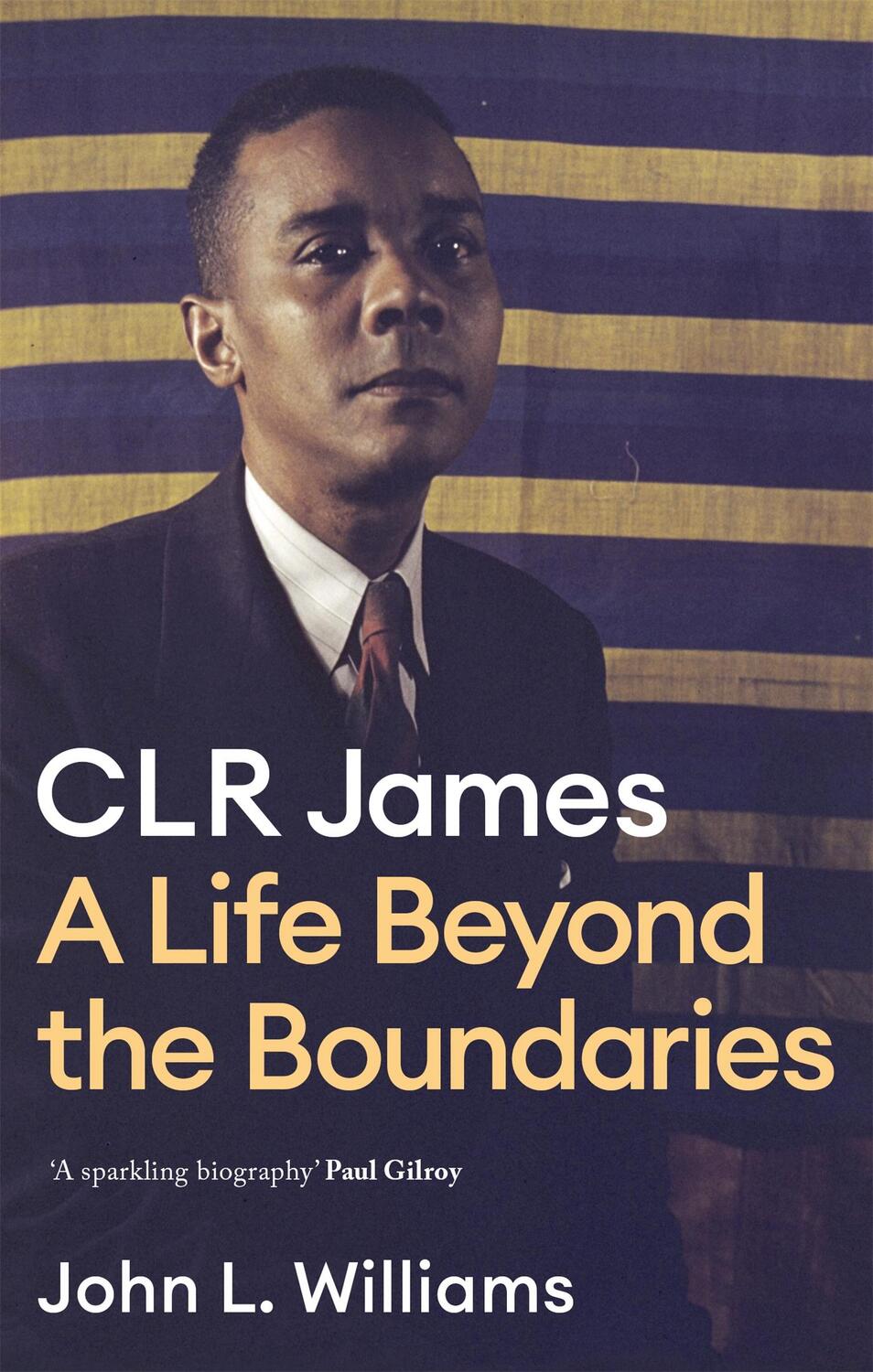 Cover: 9781472130129 | Clr James: A Life Beyond the Boundaries | John L. Williams | Buch