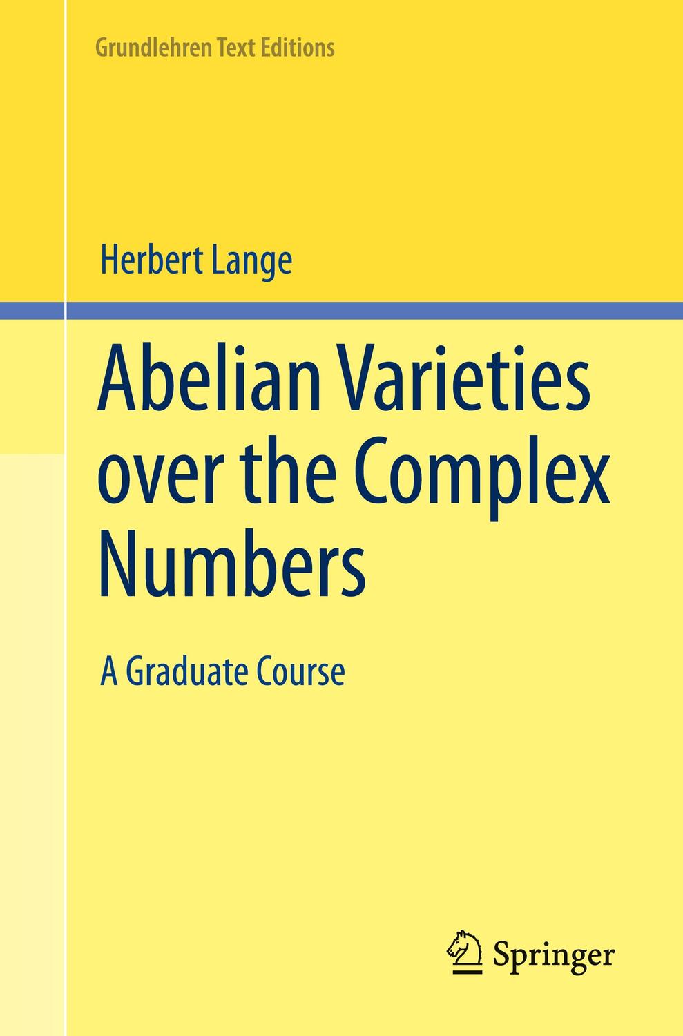Cover: 9783031255694 | Abelian Varieties over the Complex Numbers | A Graduate Course | Lange