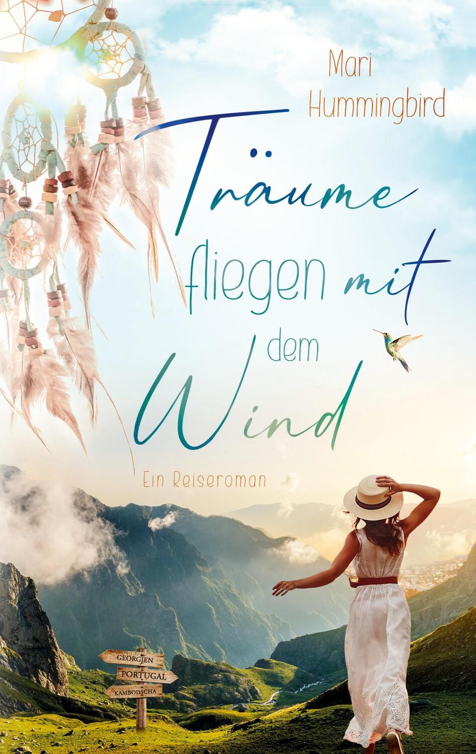 Cover: 9783755785965 | Träume fliegen mit dem Wind | Ein Reiseroman | Mari Hummingbird | Buch