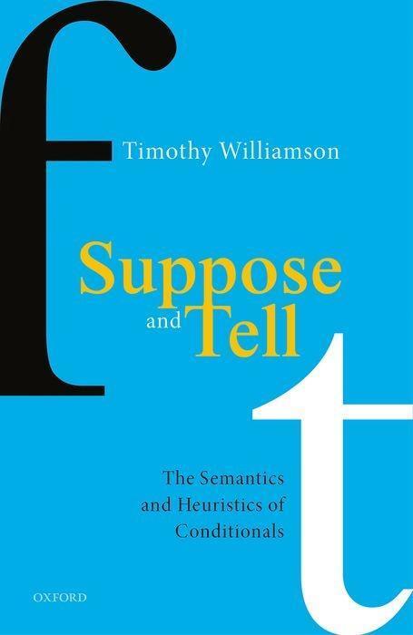 Cover: 9780198860662 | Suppose and Tell | The Semantics and Heuristics of Conditionals | Buch