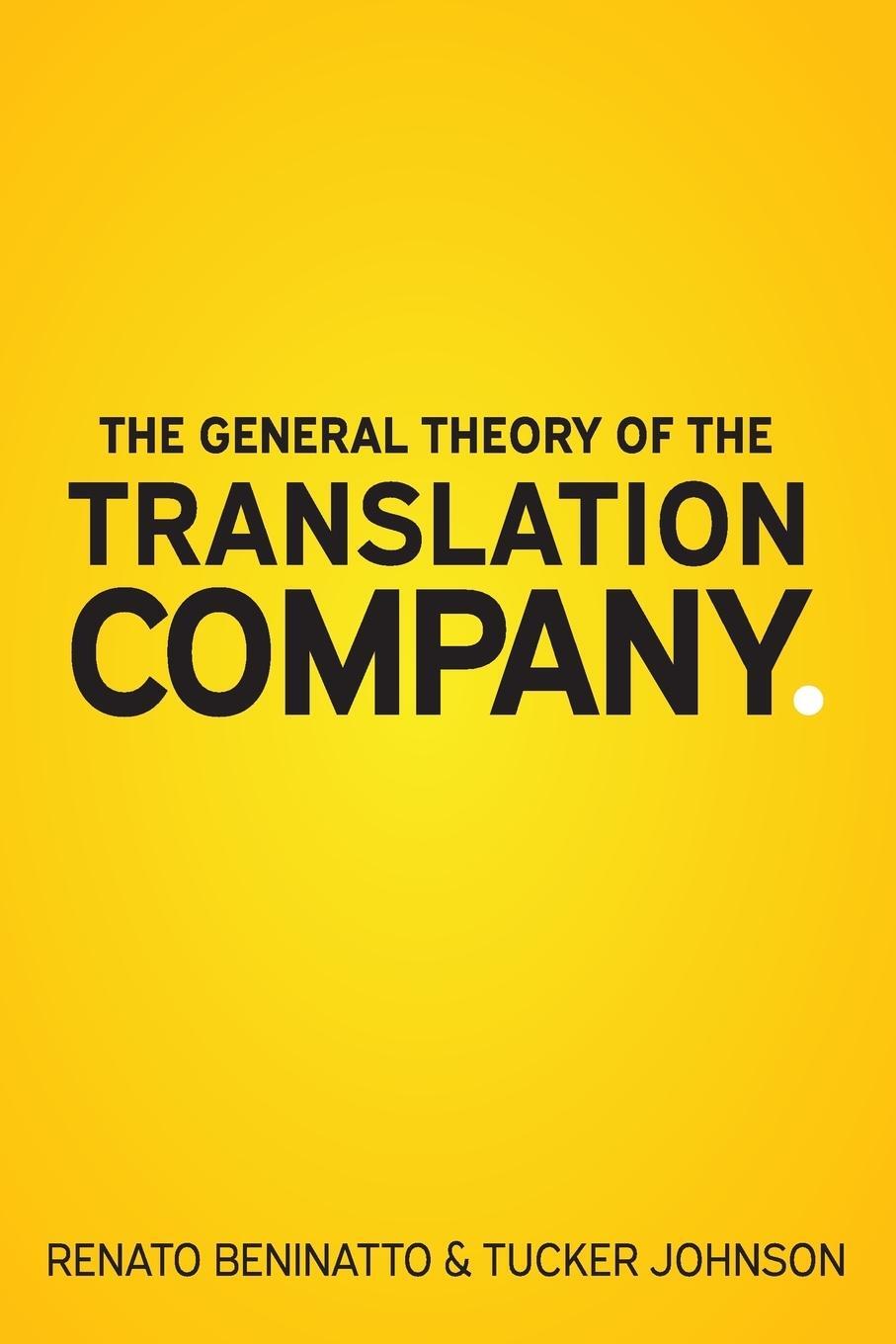 Cover: 9780999289419 | The General Theory of the Translation Company | Beninatto (u. a.)