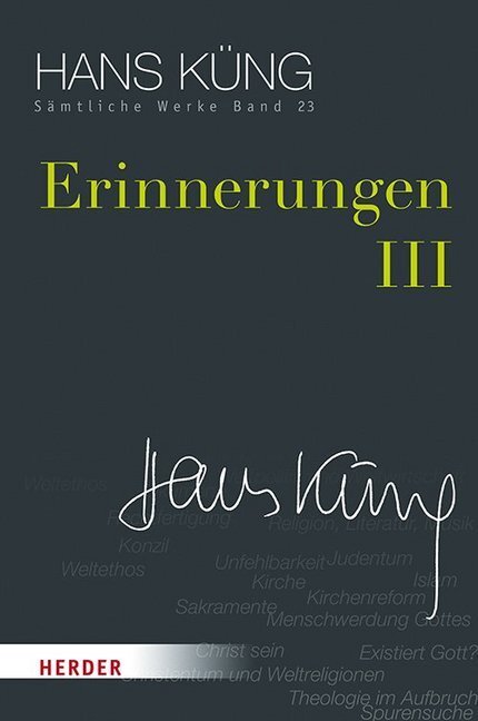 Cover: 9783451352232 | Erinnerungen III | Hans Küng | Buch | 672 S. | Deutsch | 2020