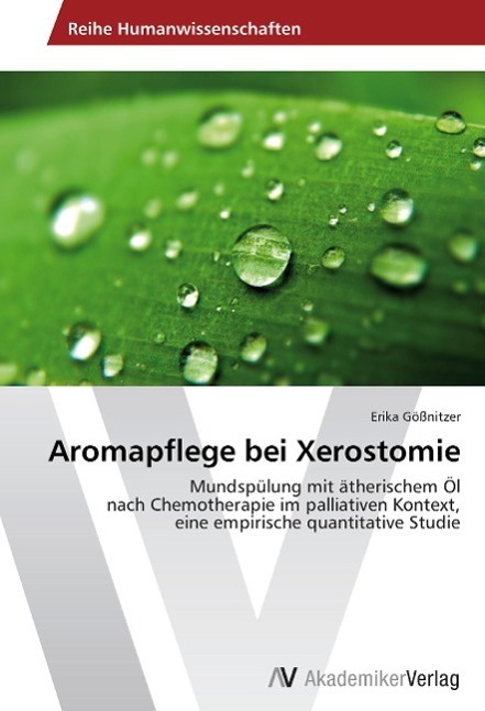 Cover: 9783639643008 | Aromapflege bei Xerostomie | Erika Gößnitzer | Taschenbuch | Paperback