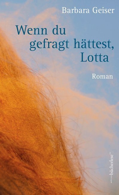 Cover: 9783906907109 | Wenn du gefragt hättest, Lotta | Roman | Barbara Geiser | Buch | 2018
