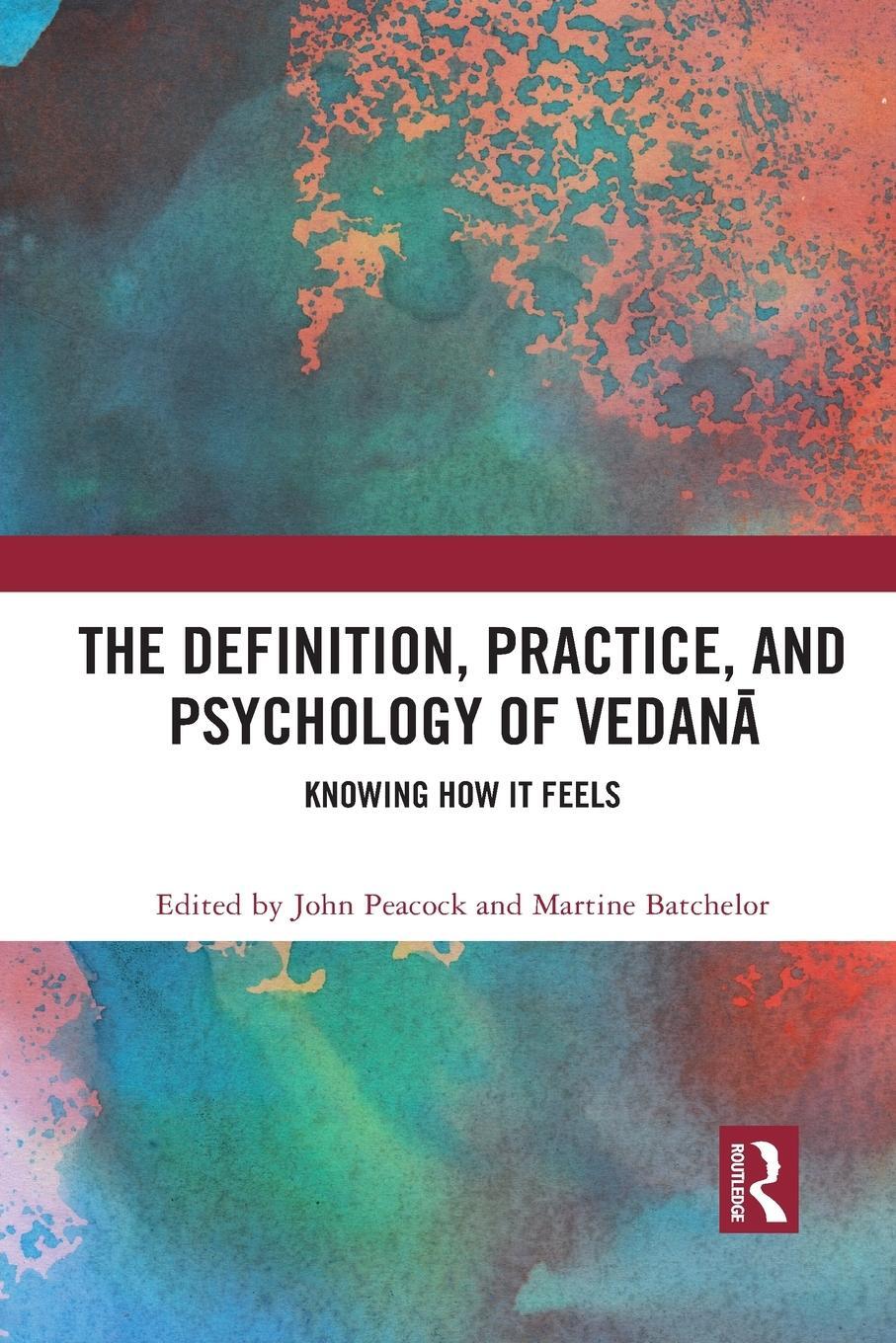 Cover: 9781032089584 | The Definition, Practice, and Psychology of Vedanā | Taschenbuch