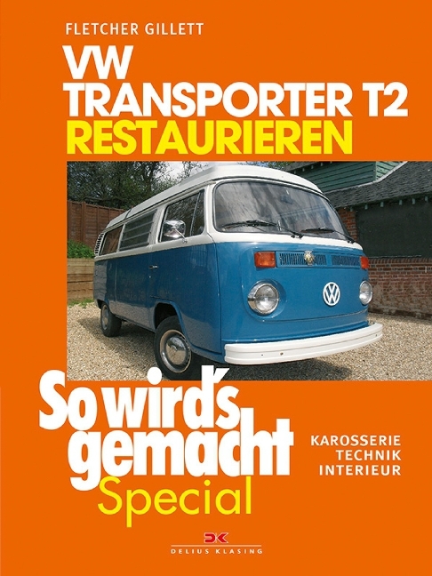 Cover: 9783667106988 | VW Transporter T2 restaurieren | Karosserie - Technik - Interieur