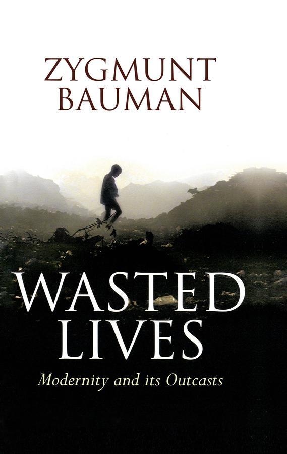 Cover: 9780745631653 | Wasted Lives | Modernity and Its Outcasts | Zygmunt Bauman | Buch