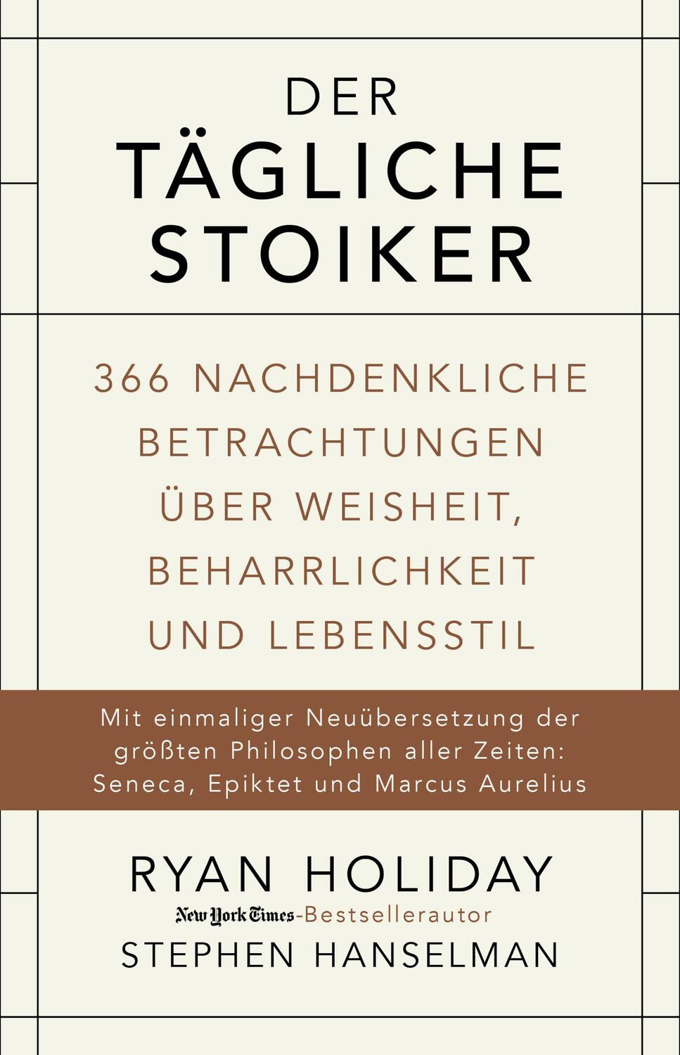 Cover: 9783959720458 | Der tägliche Stoiker | Ryan Holiday (u. a.) | Buch | 432 S. | Deutsch