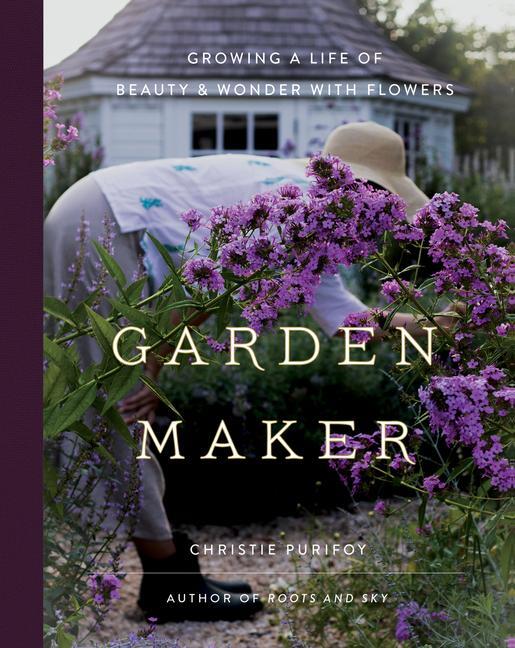 Cover: 9780736982146 | Garden Maker | Growing a Life of Beauty and Wonder with Flowers | Buch
