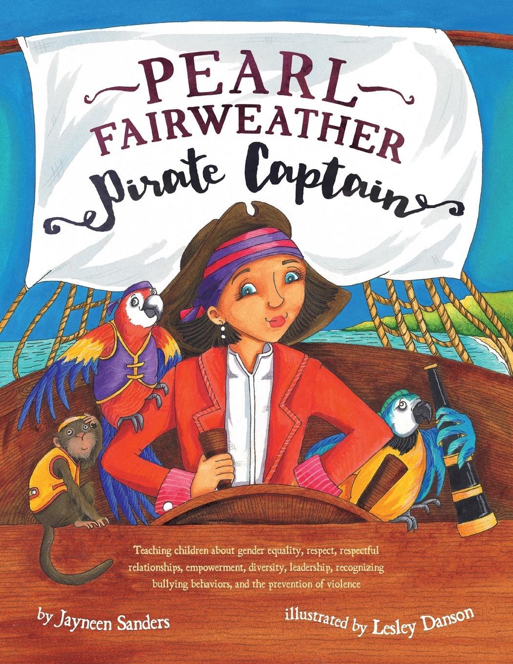 Cover: 9781925089257 | Pearl Fairweather Pirate Captain | Jayneen Sanders | Taschenbuch