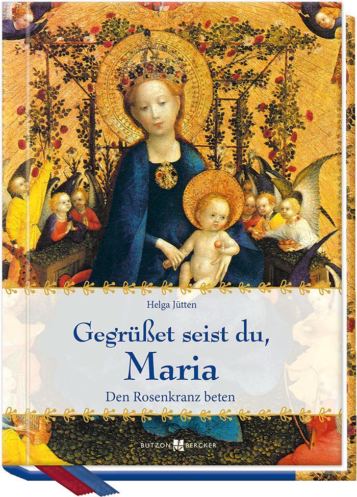 Cover: 9783766626325 | Gegrüßet seist du, Maria | Den Rosenkranz beten | Helga Jütten | Buch