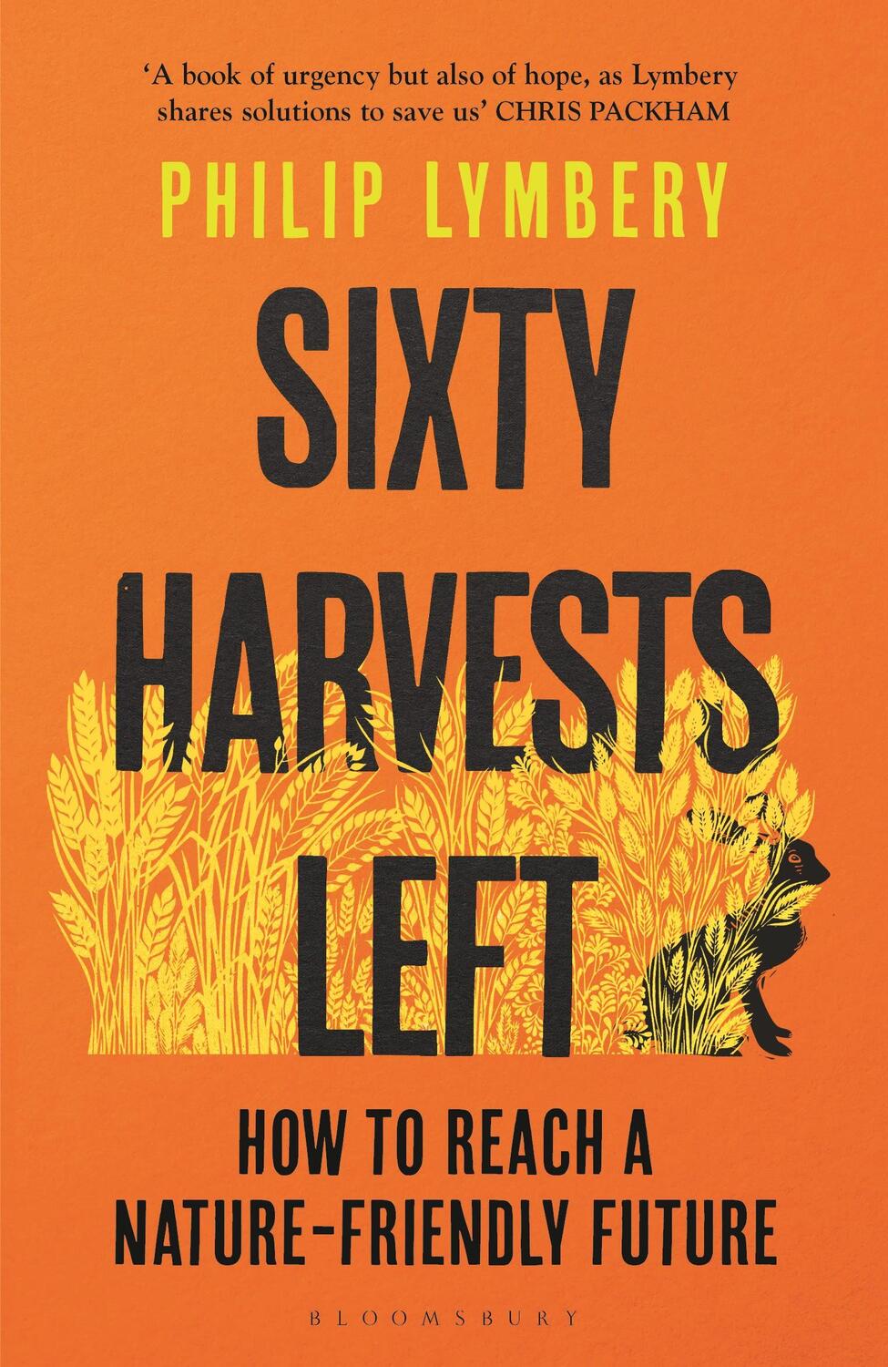 Cover: 9781526619341 | Sixty Harvests Left | How to Reach a Nature-Friendly Future | Lymbery
