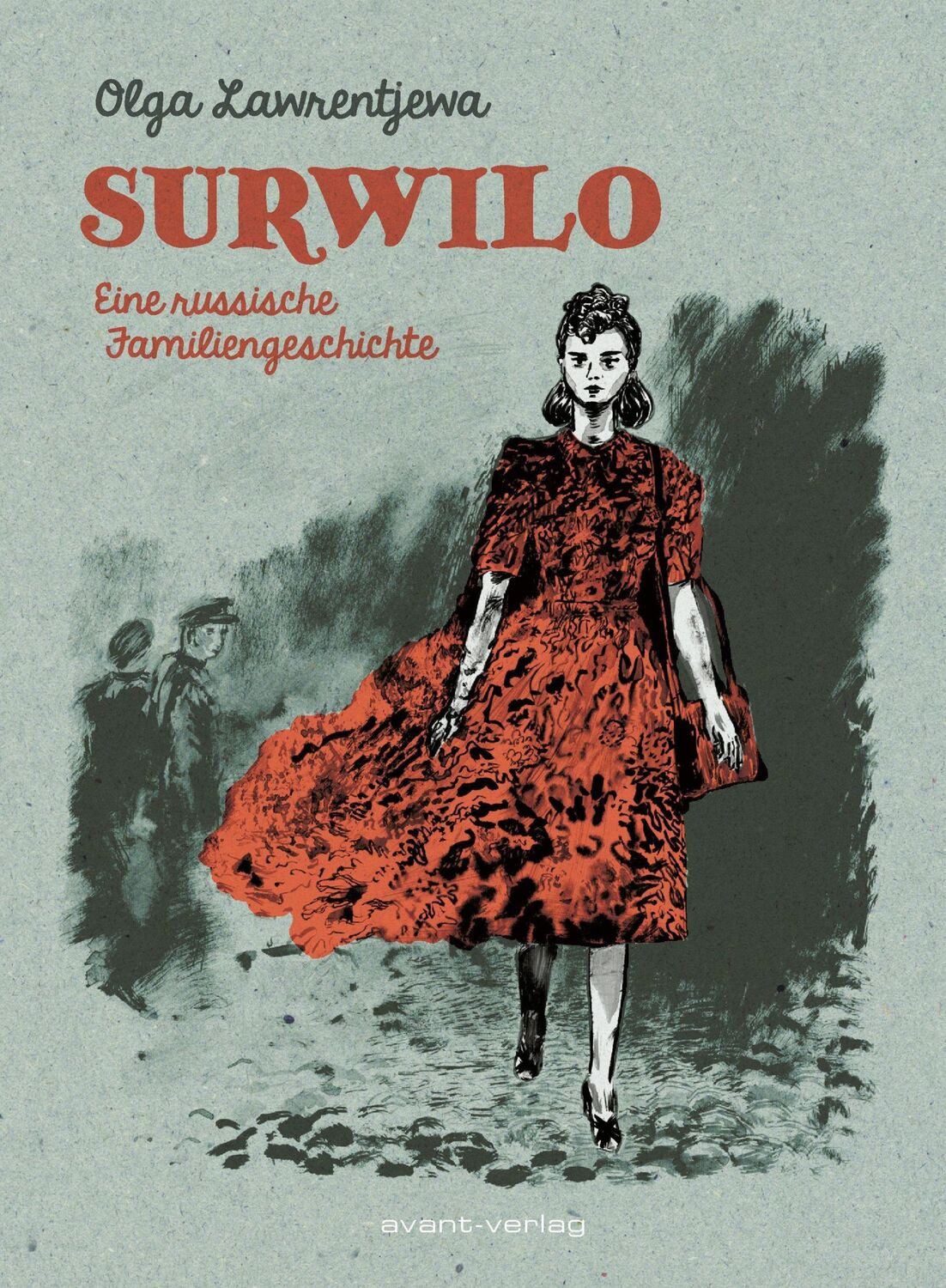 Cover: 9783964450739 | Surwilo | Eine russische Familiengeschichte | Olga Lawrentjewa | Buch