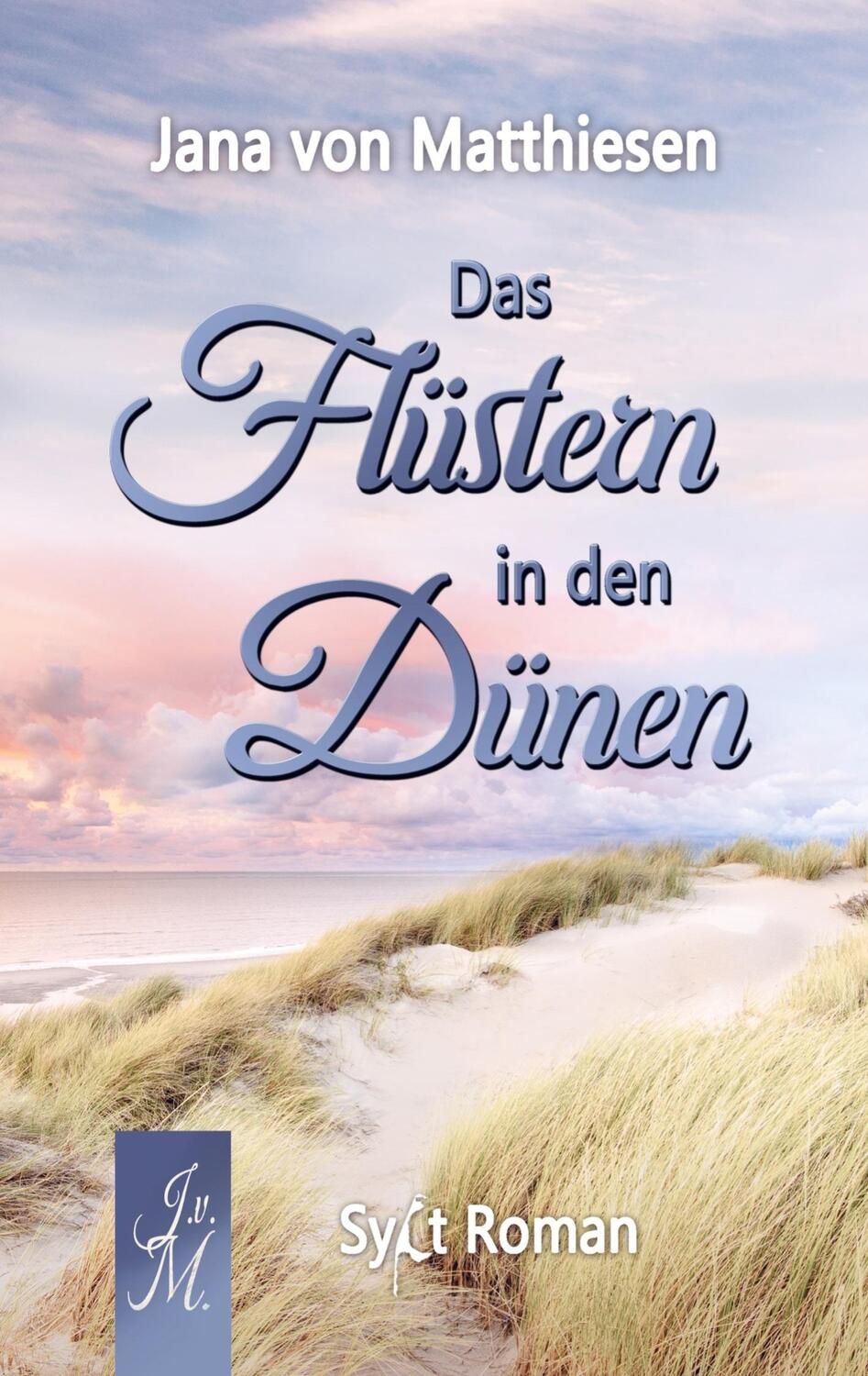 Cover: 9789464853018 | Das Flüstern in den Dünen | Jana von Matthiesen | Taschenbuch | 244 S.