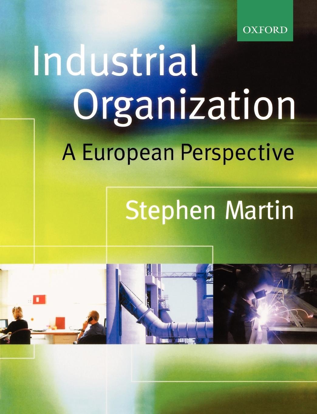 Cover: 9780198297284 | Industrial Organization | A European Perspective | Stephen Martin