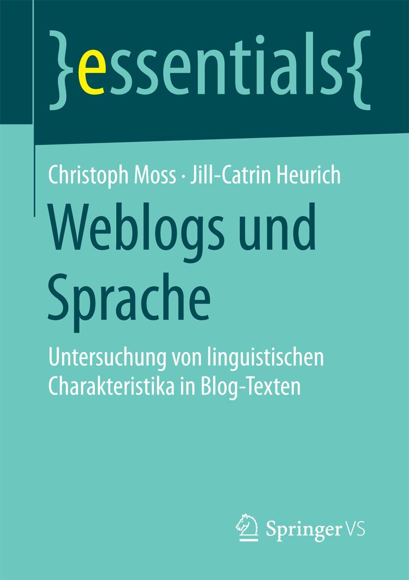 Cover: 9783658089139 | Weblogs und Sprache | Jill-Catrin Heurich (u. a.) | Taschenbuch | xii