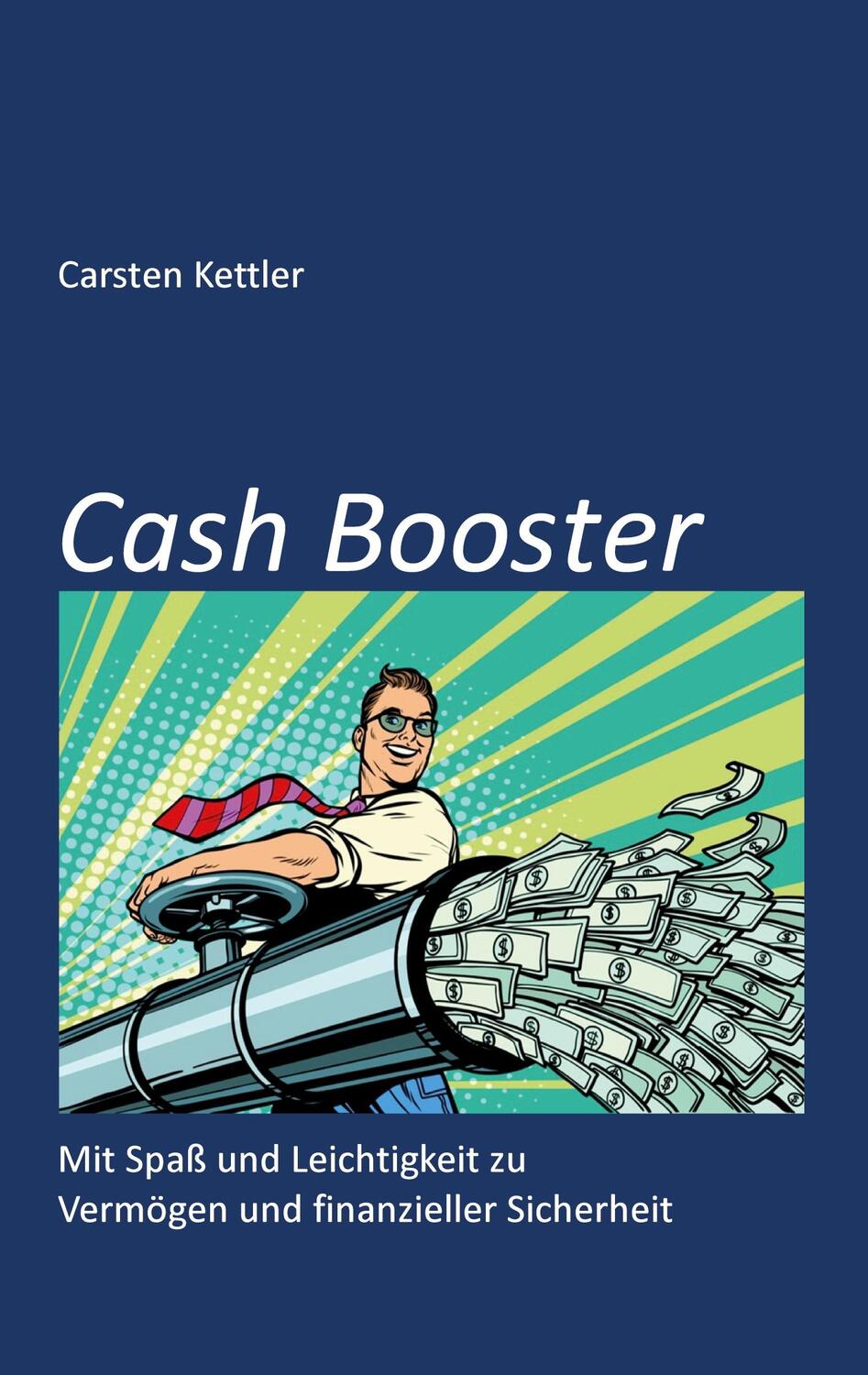 Cover: 9783751981002 | Cash Booster | Carsten Kettler | Taschenbuch | Books on Demand