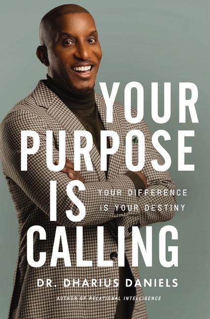 Cover: 9780310364795 | Your Purpose Is Calling | Your Difference Is Your Destiny | Daniels