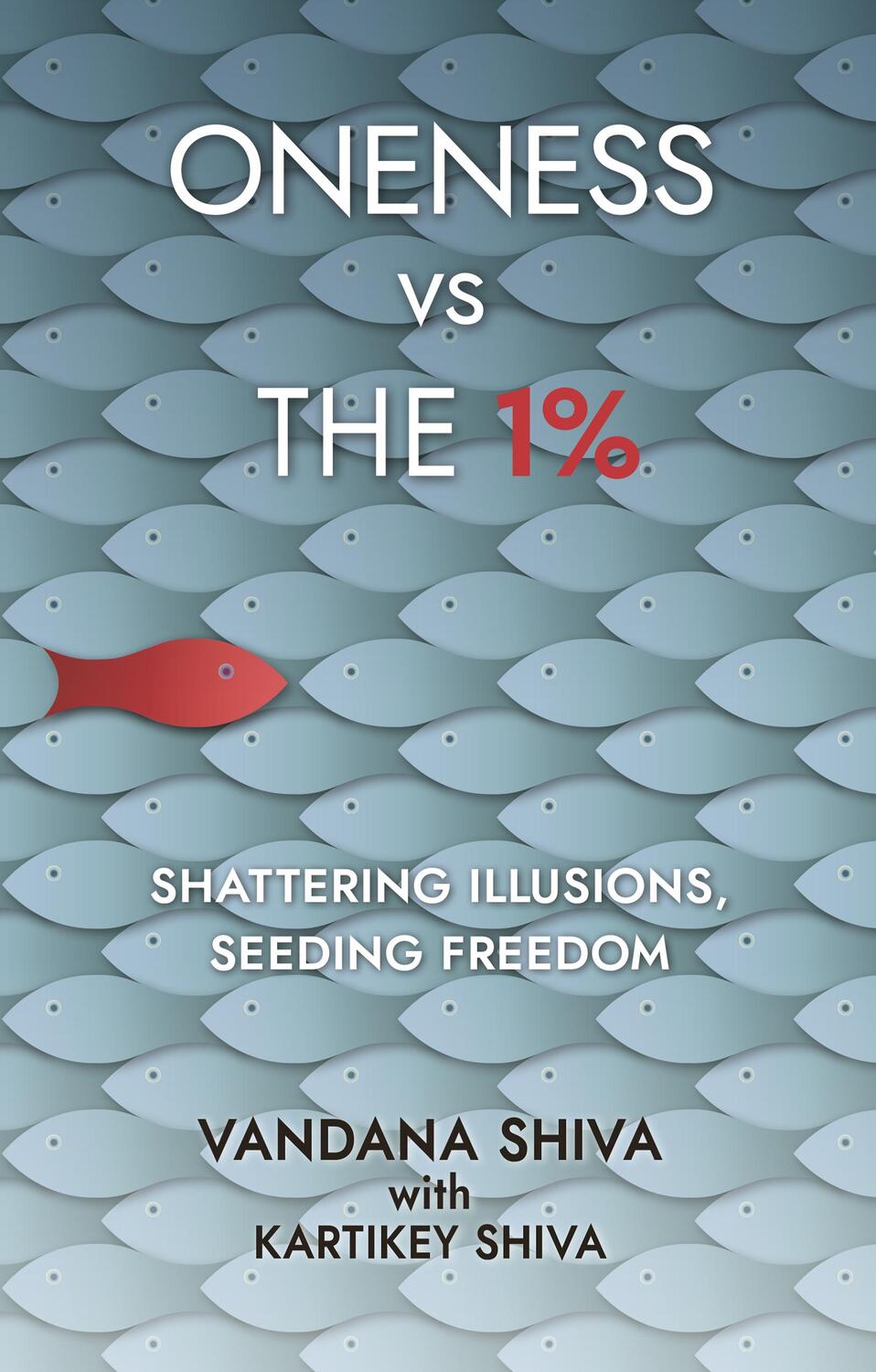 Cover: 9781780265131 | Oneness vs The 1% | Shattering Illusions, Seeding Freedom | Shiva