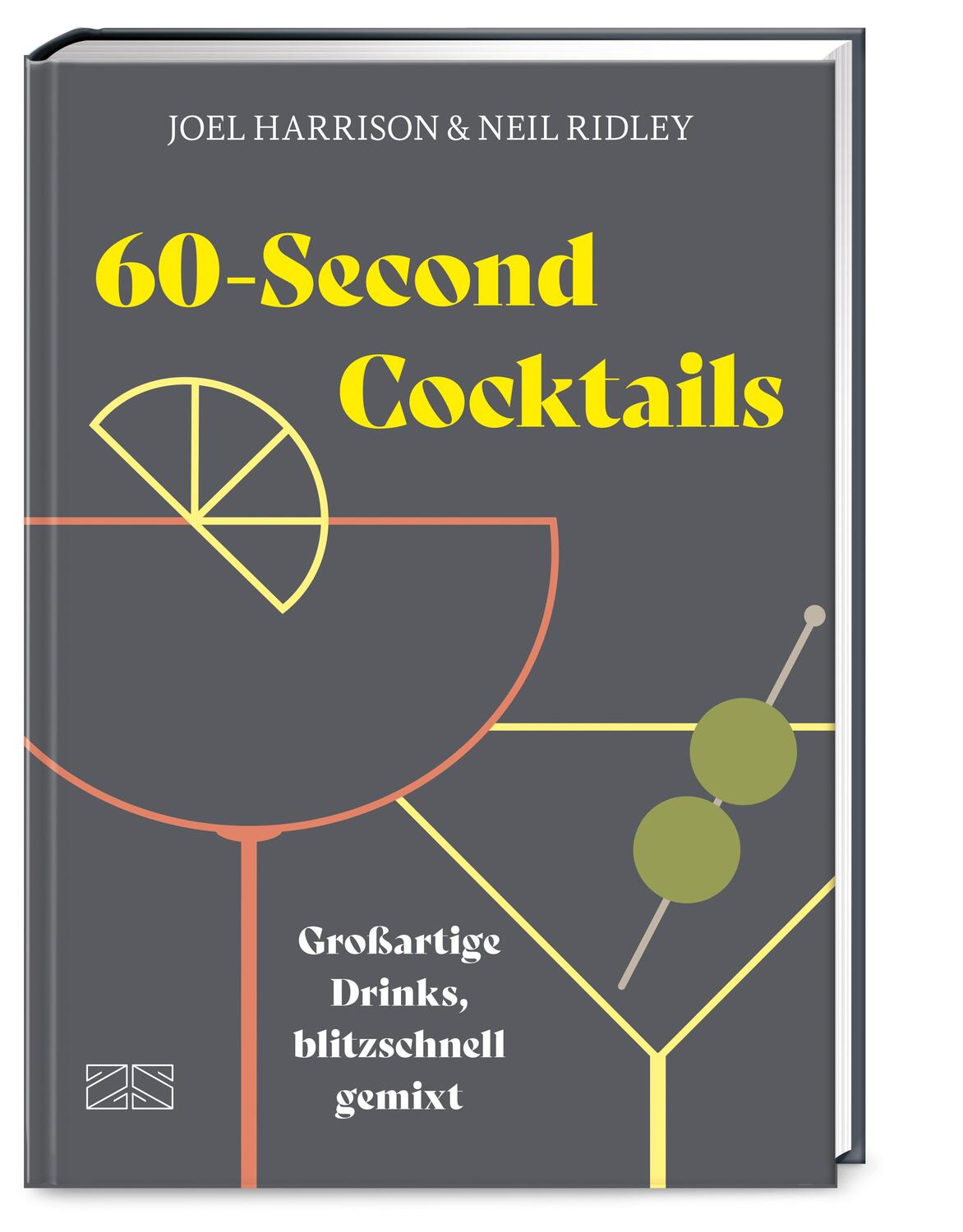 Cover: 9783965842588 | 60-Second Cocktails | Großartige Drinks, blitzschnell gemixt | Buch