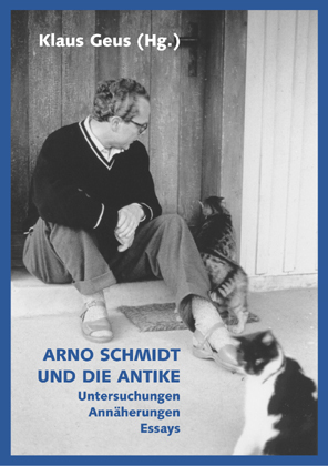 Cover: 9783862760053 | Arno Schmidt und die Antike | Untersuchungen, Annäherungen, Essays